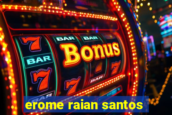 erome raian santos